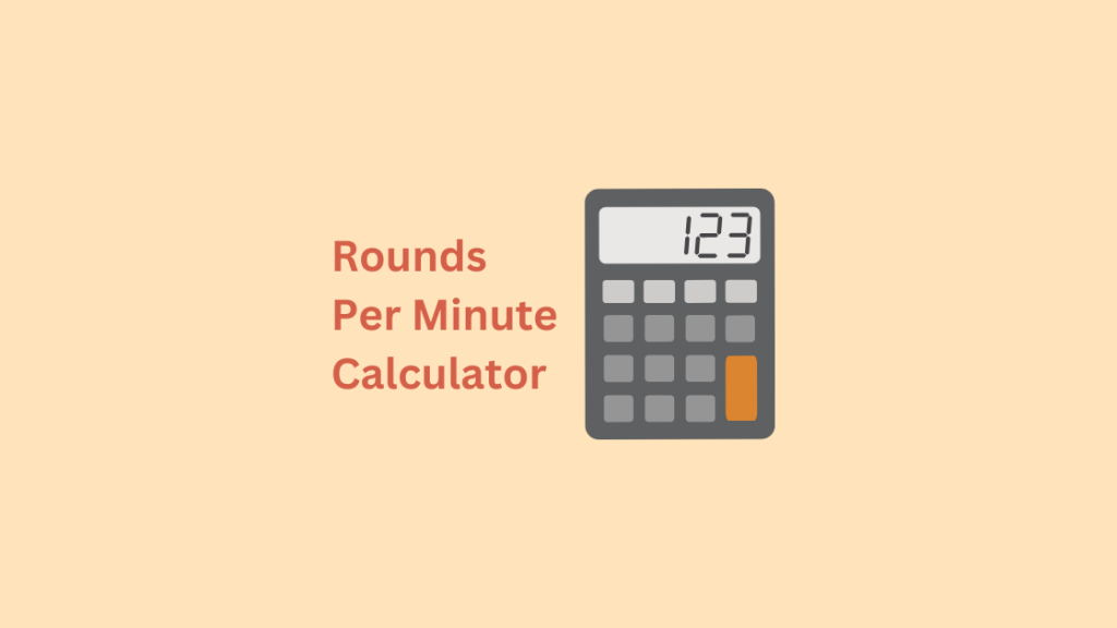 Rounds Per Minute Calculator